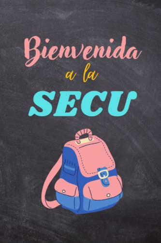 Bienvenida A La Secundaria : Mi Primer Cuaderno: Regalo Para