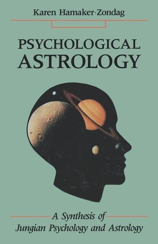 Libro: Psychological Astrology: A Synthesis Of Jungian And