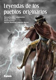 Leyendas De Los Pueblos Originarios.. - Diego Remussi