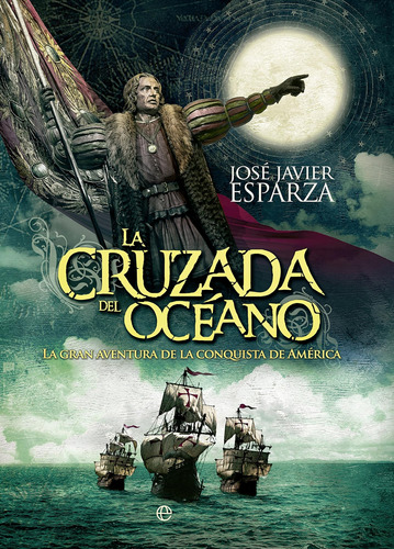 Libro: La Cruzada Del Océano: La Gran Aventura Conquis