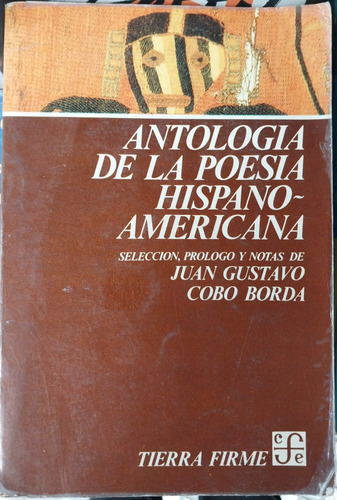 Antología De La Poesía Hispano - Americana. Cobo Borda