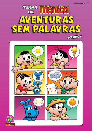 Turma da Mônica: Aventuras Sem Palavras Vol. 6, de Mauricio de Sousa. Editora Panini Brasil LTDA, capa dura em português, 2021