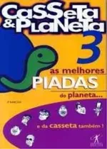 Comprar Livro Casseta E Planeta 3 As Melhores Piadas Do Planeta E Da Casseta Tambem - Casseta E Planeta [2001]
