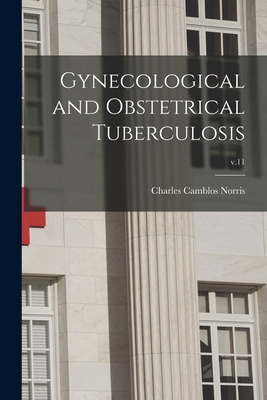 Libro Gynecological And Obstetrical Tuberculosis; V.11 - ...