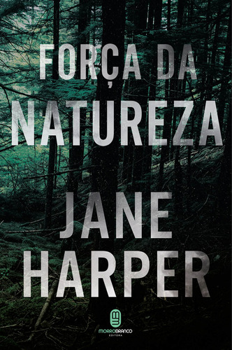 Força da natureza, de Harper, Jane. Editora Morro Branco Ltda,Macmillan Australia, capa mole em português, 2021