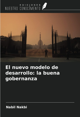 Libro: El Nuevo Modelo De Desarrollo: La Buena Gobernanza (s