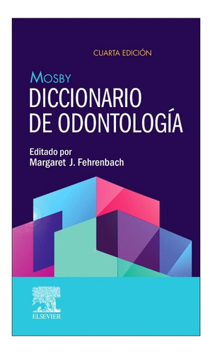 Mosby. Diccionario De Odontología 4a Ed Fehrenbach Elsevier