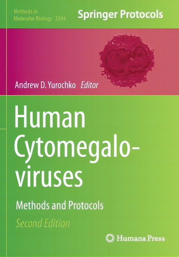Human Cytomegaloviruses: Methods And Protocols, De Yurochko, Andrew D.. Methods In Molecular Biology, Vol. 1. Editorial Humana Pr, Tapa Blanda, Edición Second Edition En Inglés