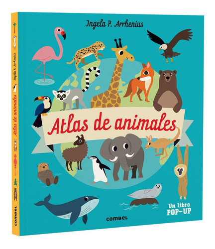 Atlas De Animales, De Ingela P. Arrhenius. Combel Editorial, Tapa Dura En Español