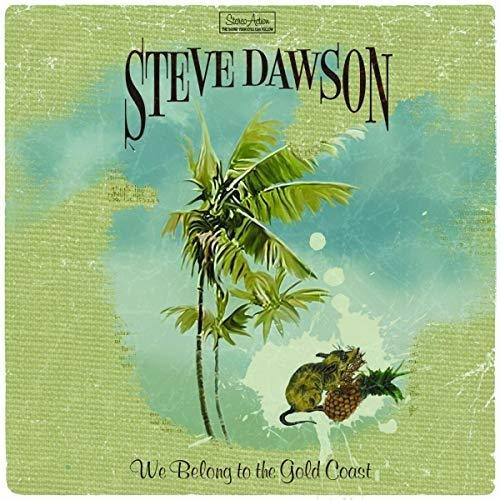 Cd We Belong To The Gold Coast - Steve Dawson