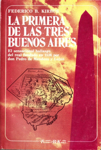 La Primera De Las Tres Buenos Aires, Kirbus