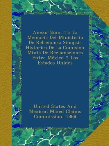 Libro: Anexo Num. 1 A La Memoria Del Ministerio De Relacione