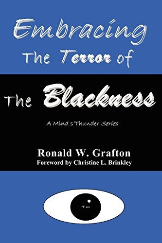 Embracing The Terror Of The Blackness A Minds Thunder Series
