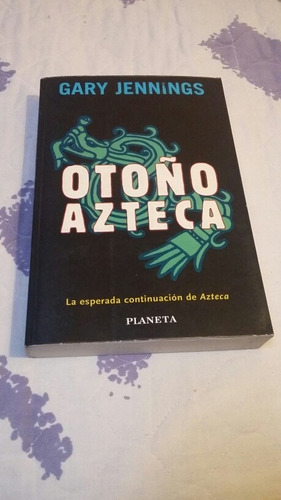 Otoño Azteca. Gary Jennings (Usado)