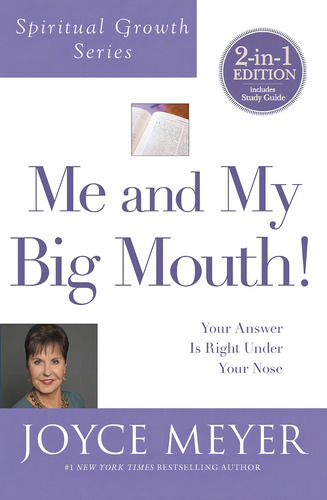 Me And My Mouth! (spiritual Growth Series): Your Answer Is Under Your Nose, De Meyer, Joyce. Editorial Faithwords, Tapa Blanda En Inglés