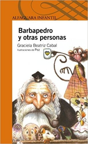 Barbapedro Y Otras Personas - G. Beatriz Cabal ** Alfaguara