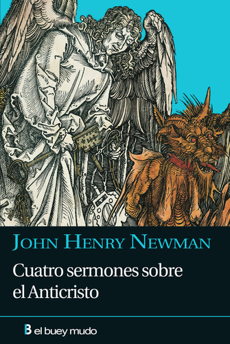 Cuatro Sermones Sobre El Anticristo - Newman,john Henry