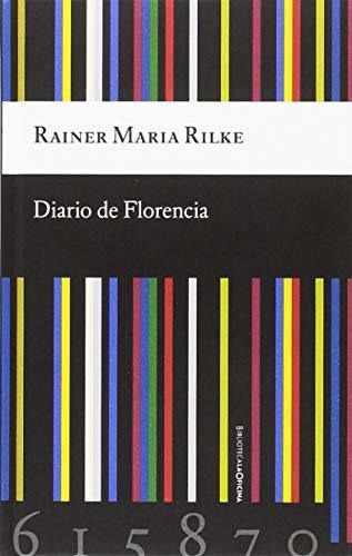 Diario De Florencia  Rilke Rainer Maria  Iuqyes