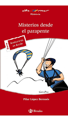 Libro: Misterios Desde El Parapente. Lopez Bernues, Pilar. B