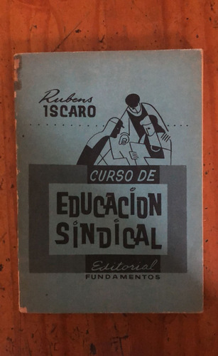 Curso De Educación Sindical - Rubens Iscaro  