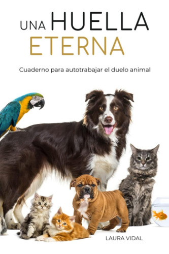 Libro: Una Huella Eterna Cuaderno Para Autotrabajar El