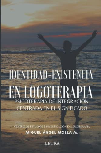 Identidad-existencia En Logoterapia: Psicoterapia De Integra