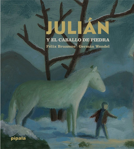 Julian Y El Caballo De Piedra, De Bruzzone, Félix. Editorial Adriana Hidalgo Editora 2, Tapa Dura En Español