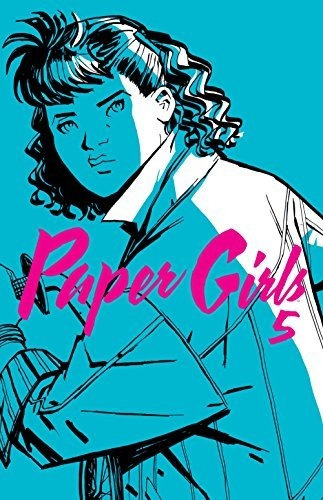 Paper Girls Nº 05  De Brian K.vaughan  Comics