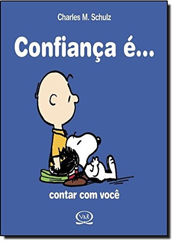 Confiança é... Contar com você, de Schulz, Charles M.. Vergara & Riba Editoras, capa dura em português, 2013