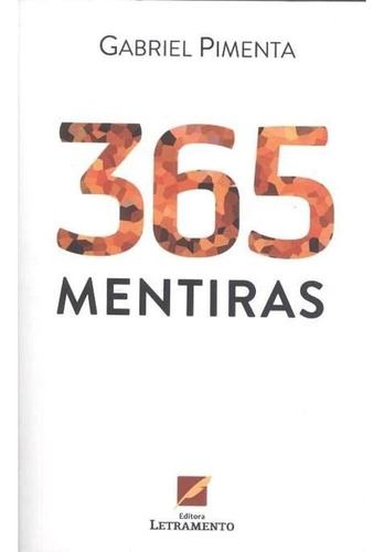 365 Mentiras, De Pimenta, Gabriel. Editora Ed Letramento(347), Capa Mole Em Português, 2021