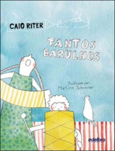 Tantos Barulhos, De Riter, Caio. Editora Edelbra, Capa Mole, Edição 1ª Edição - 2011 Em Português