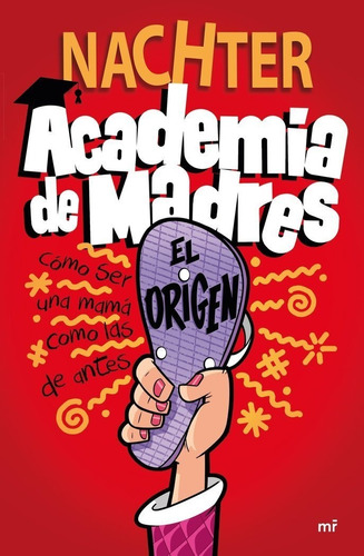 Libro Academia De Madres: El Origen - Nachter