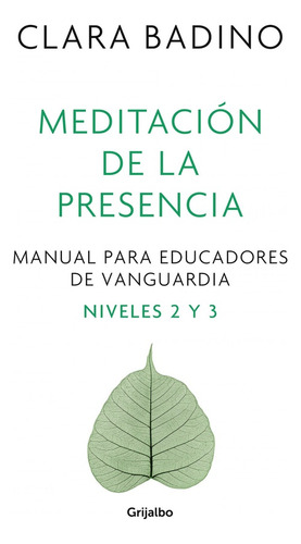 Meditacion De La Presencia - Clara Badino