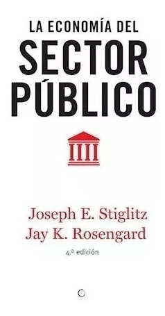 La Economía Del Sector Público 4º - Stiglitz - Antoni Bosch
