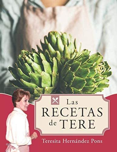 Libro Las Recetas Tere (spanish Edition)