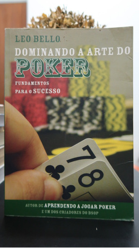 Livro Dominando A Arte Do Poker - Leo Bello.