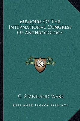 Libro Memoirs Of The International Congress Of Anthropolo...