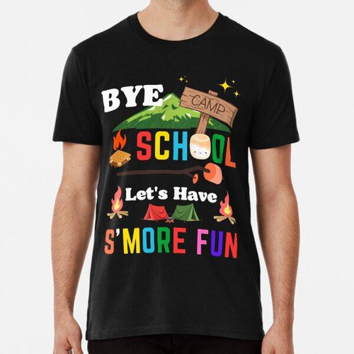 Remera Funny Bye School Vamos A Divertirnos S'more Summer Ca