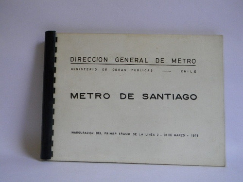 Metro De Santiago Fotos 1978 Inauguración Linea 2 Pinochet