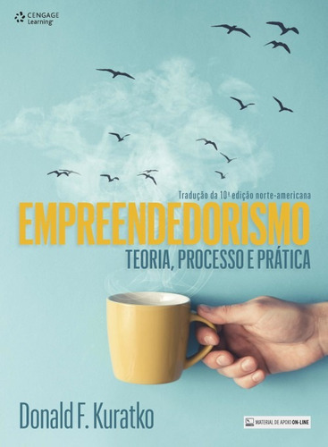Empreendedorismo: teoria, processo e prática, de Kuratko, Donald. Editora Cengage Learning Edições Ltda., capa mole em português, 2016