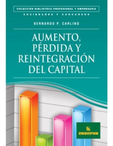 Aumento, Pérdida Y Reintegro Del Capital