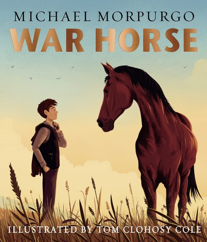 War Horse - Michael Morpurgo - Tom Cole, De Morpurgo, Michael. Editorial Farshore, Tapa Dura En Inglés Internacional, 2024