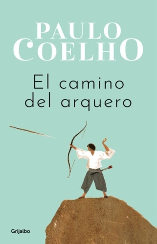 Camino Del Arquero - Paulo Coelho