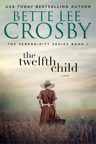 The Twelfth Child, De Crosby, Bette Lee. Editorial Bent Pine Pub, Tapa Blanda En Inglés