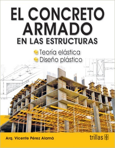 Libro El Concreto Armado En Las Estructuras Teoría Elástica 