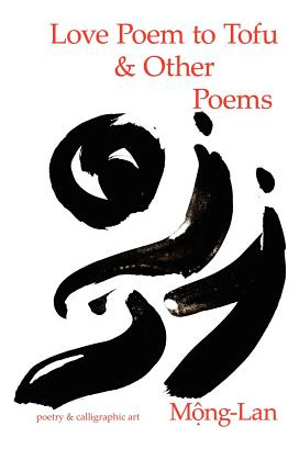 Libro Love Poem To Tofu & Other Poems - Mong-lan