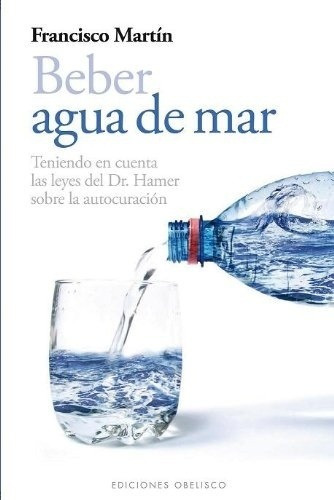 Beber Agua De Mar - Francisco Martin