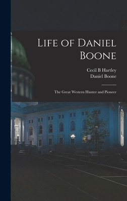 Libro Life Of Daniel Boone: The Great Western Hunter And ...