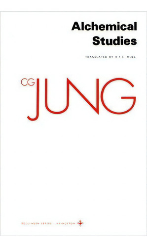 Collected Works Of C.g. Jung, Volume 13 : Alchemical Studies, De C. G. Jung. Bollingen Series, Vol. 1. Editorial Princeton University Press, Tapa Blanda En Inglés