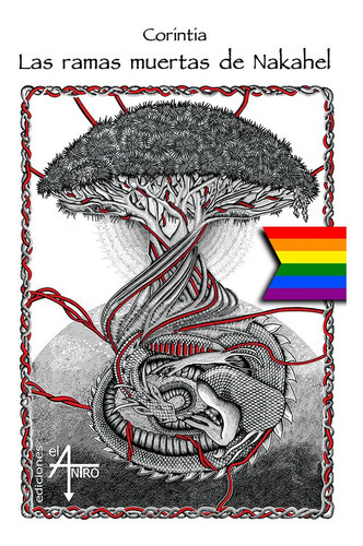 Las ramas muertas de Nakahel, de Corintia .. Editorial Ediciones el Antro, tapa blanda en español, 2017